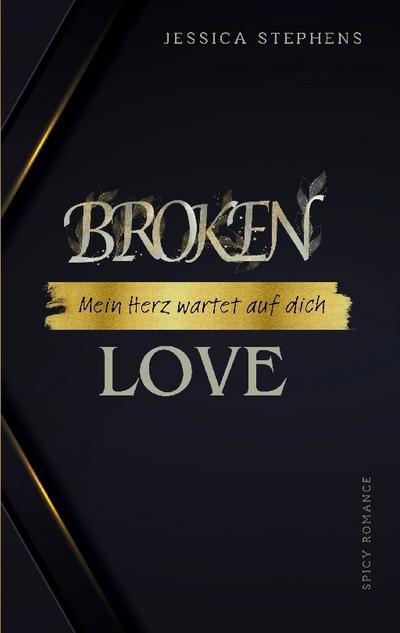 Broken Love - Mein Herz wartet auf dich