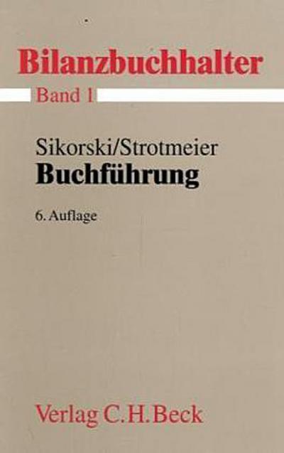 Buchführung. Rechtsstand: Oktober 2005 - Reinhold E. Eichholz, Horst W. Endriss, Ralf Sikorski, Markus Strotmeier