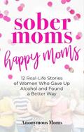 Sober Moms, Happy Moms
