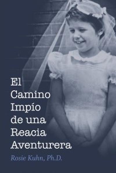 El camino impio de una reacia aventurera