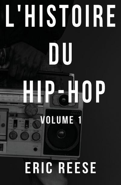 L’histoire du Hip-Hop