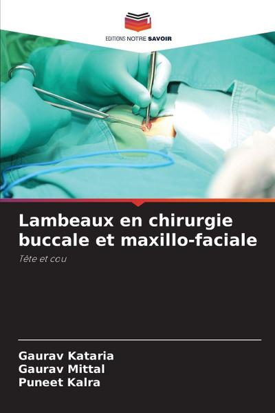 Lambeaux en chirurgie buccale et maxillo-faciale