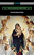 True Devotion to Mary