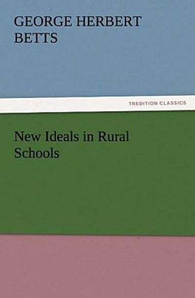 New Ideals in Rural Schools