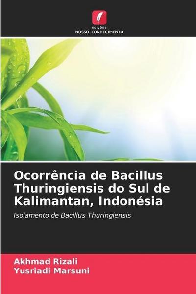 Ocorrência de Bacillus Thuringiensis do Sul de Kalimantan, Indonésia