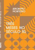 Três meses no século 81
