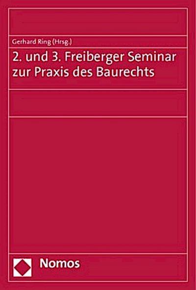 2. und 3. Freiberger Seminar zur Praxis des Baurechts