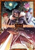 The Unwanted Undead Adventurer (Manga) 3