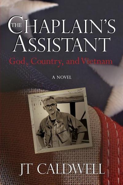 The Chaplain’s Assistant: God, Country, and Vietnam