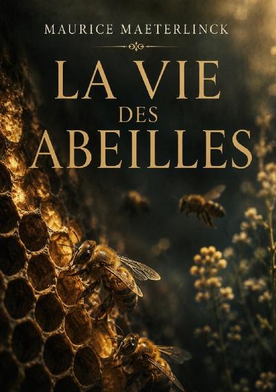 La vie des abeilles
