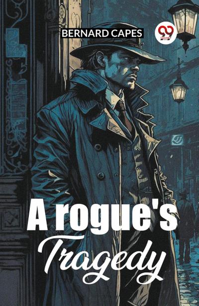 A Rogue’s Tragedy