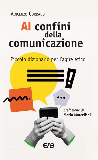 Ai confini della comunicazione. Piccolo dizionario per l’agire etico