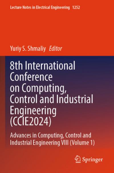 8th International Conference on Computing, Control and Industrial Engineering (CCIE2024)