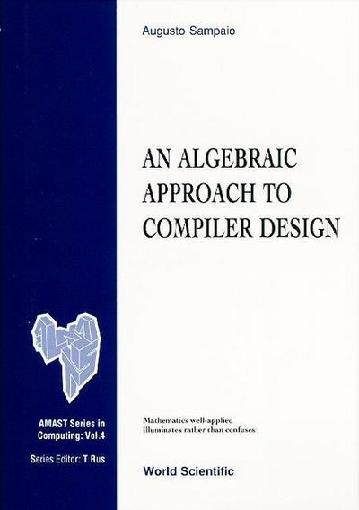 An Algebraic Approach to Compiler Design