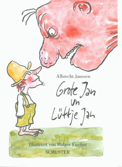 Janssen, A: Grote Jan un Lüttje Jan