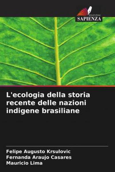L’ecologia della storia recente delle nazioni indigene brasiliane