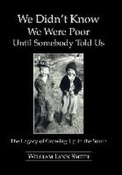 We Didn’t Know We Were Poor Until Somebody Told Us