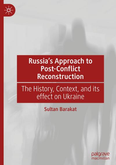 Russia’s Approach to Post-Conflict Reconstruction