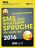 Die verrücktesten SMS- und WhatsApp-Sprüche für jeden Tag 2016 Abreißkalender