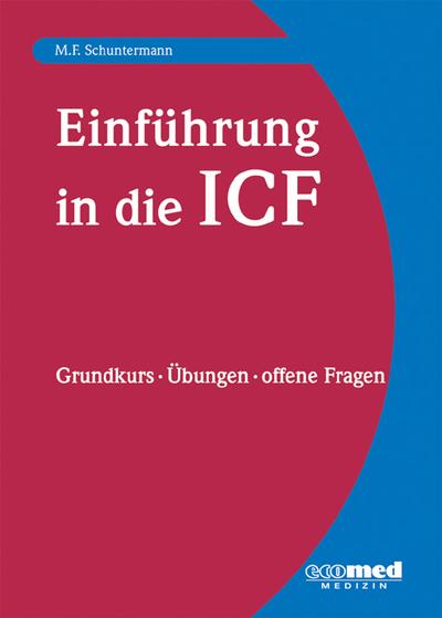 Einführung in die ICF: Ausbildungsleitfaden mit Definitionen und Übungen