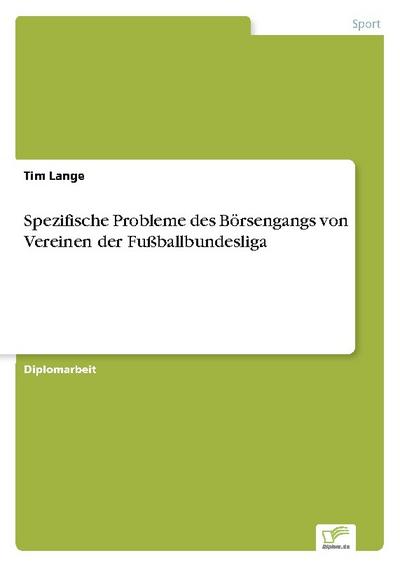 Spezifische Probleme des Börsengangs von Vereinen der Fußballbundesliga