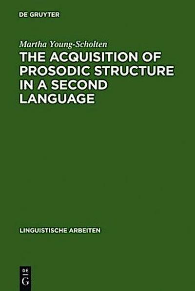The Acquisition of Prosodic Structure in a Second Language