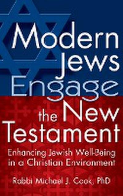 Modern Jews Engage the New Testament: Enhancing Jewish Well-Being in a Christian Environment
