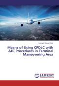 Means of Using CPDLC with ATC Procedures in Termin