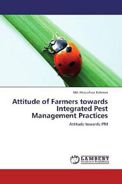 Attitude of Farmers towards Integrated Pest Management Practices
