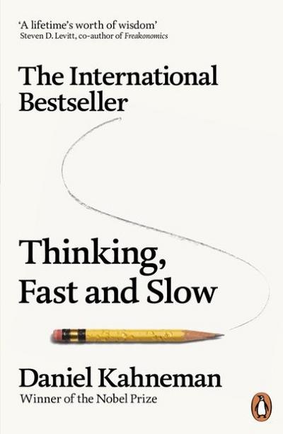 Thinking, Fast and Slow: Daniel Kahneman