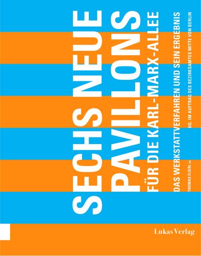 Sechs neue Pavillons für die Karl-Marx-Allee