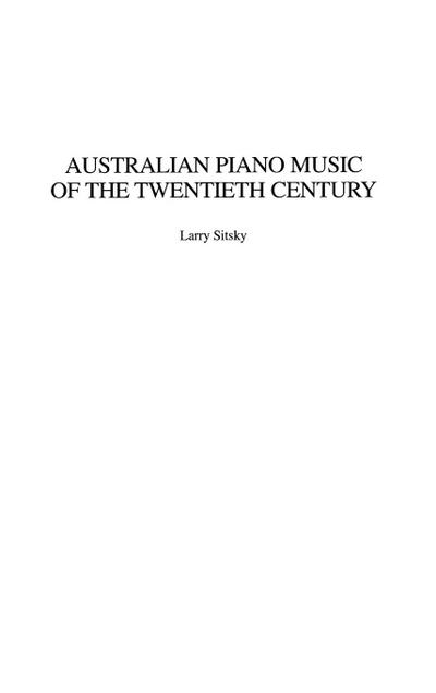 Australian Piano Music of the Twentieth Century