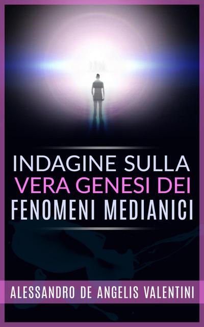 Indagine sulla vera genesi dei fenomeni medianici