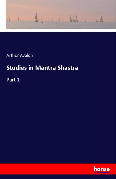 Studies in Mantra Shastra