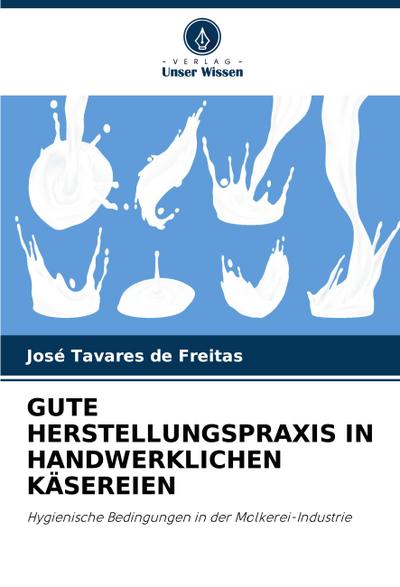 GUTE HERSTELLUNGSPRAXIS IN HANDWERKLICHEN KÄSEREIEN