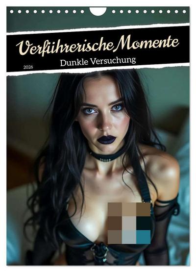 Verführerische Momente - Dunkle Versuchung (Wandkalender 2026 DIN A4 hoch), CALVENDO Monatskalender