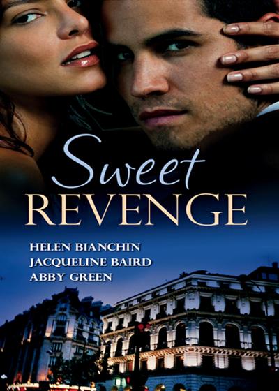 Sweet Revenge: The Martinez Marriage Revenge / The Italian Billionaire’s Ruthless Revenge / The Kouros Marriage Revenge