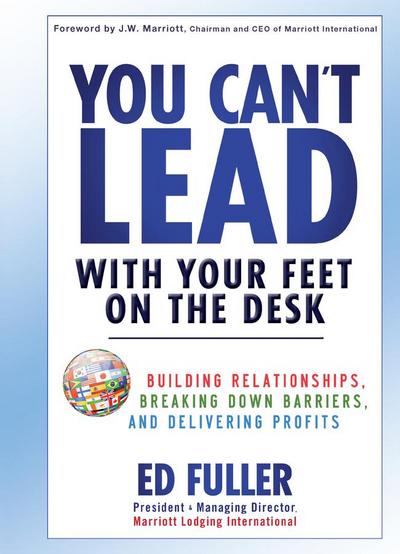 You Can’t Lead With Your Feet On the Desk