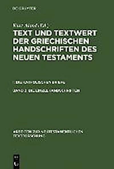 Aland, Kurt: Text und Textwert der griechischen Handschriften des Neuen Testaments. Die Katholischen Briefe - Die Einzelhandschriften