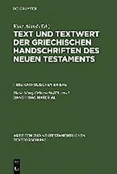 Aland, Kurt: Text und Textwert der griechischen Handschriften des Neuen Testaments. Die Katholischen Briefe - Das Material