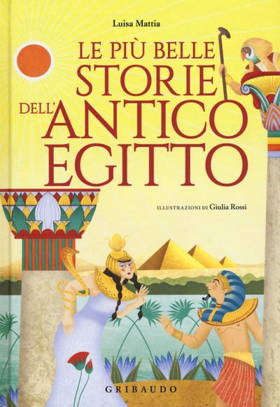 Le più belle storie dell’antico Egitto