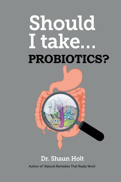 Should I Take Probiotics?