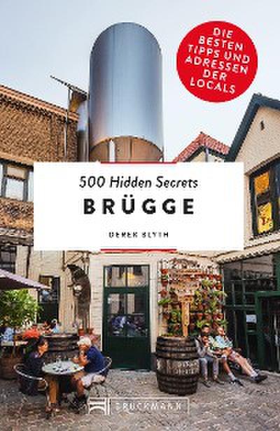 500 Hidden Secrets Brügge