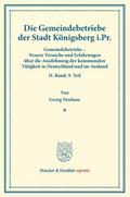 Die Gemeindebetriebe der Stadt Königsberg i.Pr.