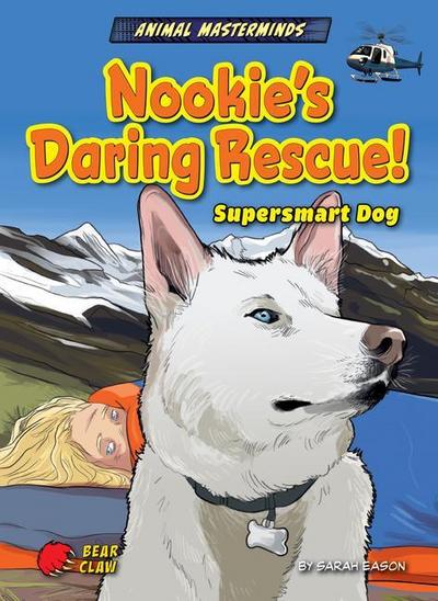 Nookie’s Daring Rescue!