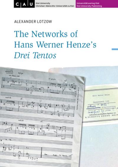 The Networks of Hans Werner Henze’s Drei Tentos
