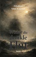 Wider die dunkle Flut