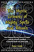 The Mystic Grimoire of Mighty Spells and Rituals