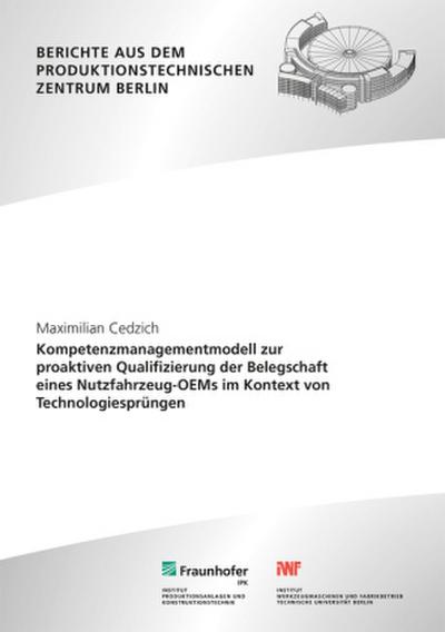 Kompetenzmanagementmodell zur proaktiven Qualifizierung der Belegschaft eines Nutzfahrzeug-OEMs im Kontext von Technologiesprüngen.