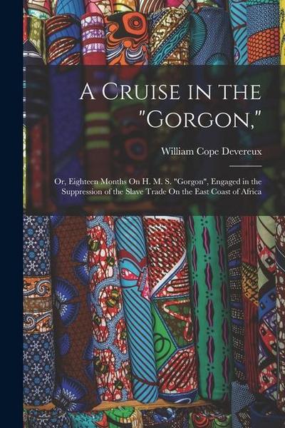A Cruise in the "Gorgon,"